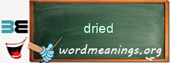 WordMeaning blackboard for dried